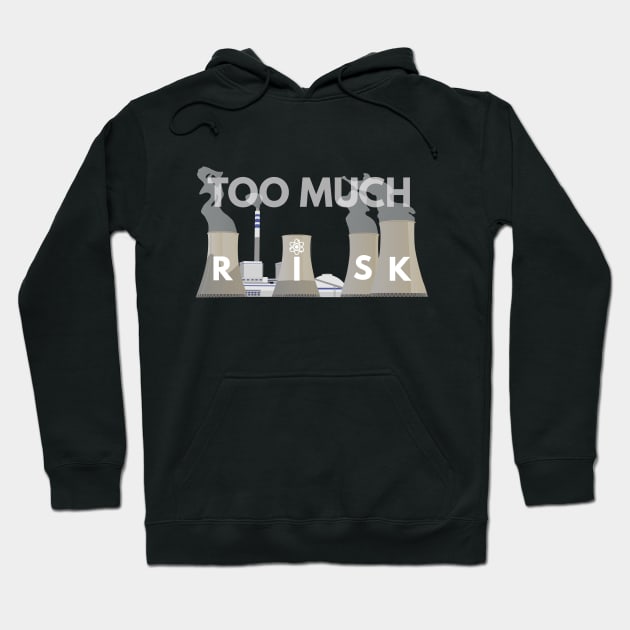 Atomic Nuclear Power Stations Are Too Risky Hoodie by NorseTech